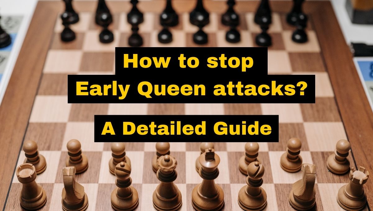 How to stop Early Queen attacks