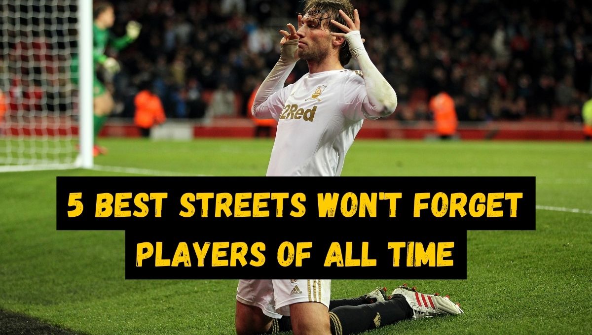 streets won't forget players