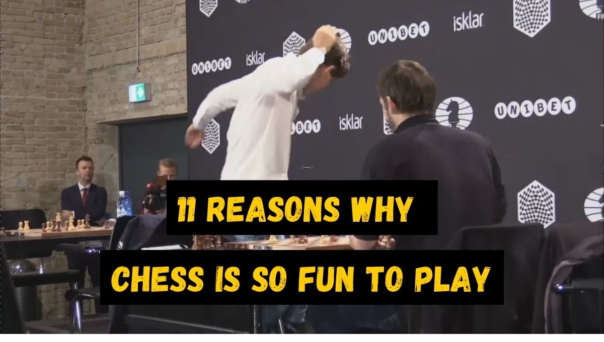 11 Reasons why Chess is so Fun to Play