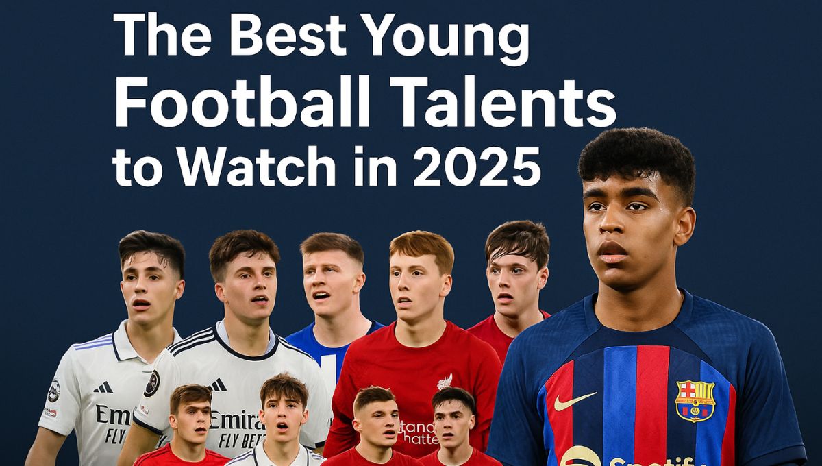 The Best Young Football Talents to Watch in 2025