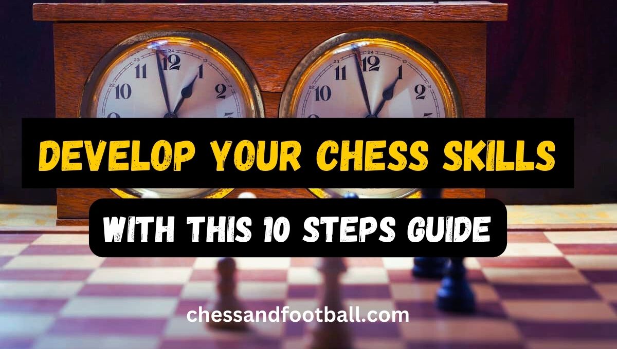 how to develop your chess skills