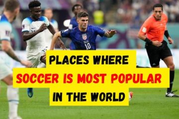 Where is Soccer Most Popular in the World