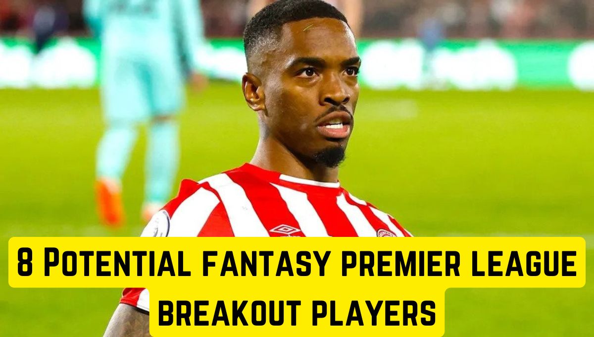 fantasy premier league breakout players